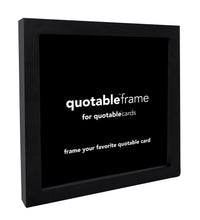 Load image into Gallery viewer, Quotable Frame
